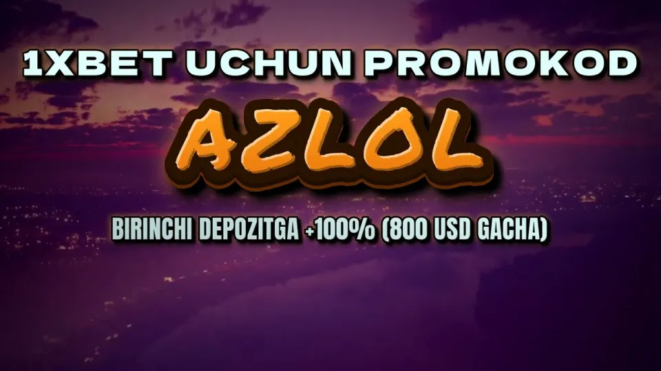 1xBet uchun promokod AZLOL birinchi depozitga 100% gacha bonus beradi